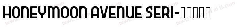 Honeymoon Avenue Seri字体转换